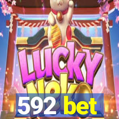 592 bet